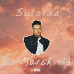 Suicide On March 9th Ft PG.LEEK