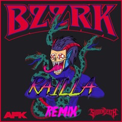 Svdden Death x AFK - BZZRK (Railla Remix)