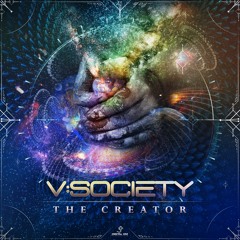 V- Society — The Creator (Original) | OUT NOW on Digital Om!