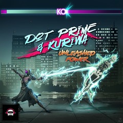 Dot Prime & Kuriwa - Unleashed Power