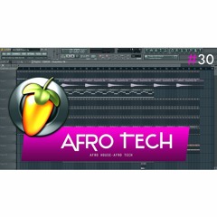 FL Studio 11 // Afro Tech Template #30 + FLP