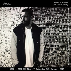 Bread & Butter Radio Showcase W/ Clive Henry - 09.01.18