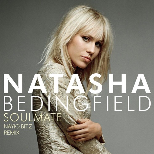 Natasha Bedingfield - Soulmate (Nayio Bitz Remix)