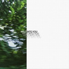 Melt Into You ( Produced By. Aaron Paris )