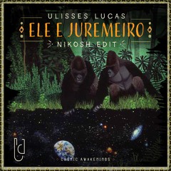 Ulisses Lucas - Ele E Juremeiro (Nikosh Edit)