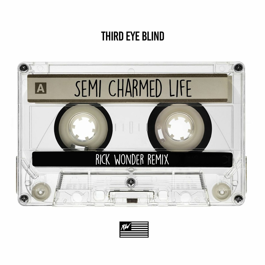 Stream Third Eye Blind - Semi Charmed Life (Rick Wonder