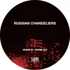 Premiere: Russian Chandeliers 'Worm In / Worm Out'