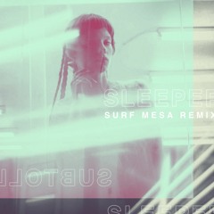 subtoll - Sleeper (Surf Mesa remix)