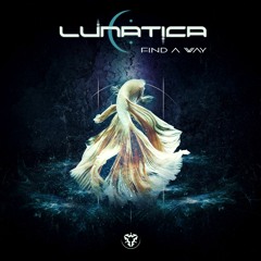 LUNATICA - Find A Way (Alchemy Records)