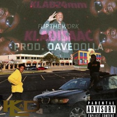 KLADISAAC // KLAD24MM- FLIP THE WORK (PRODUCED BY @DAVEDOLLA513)