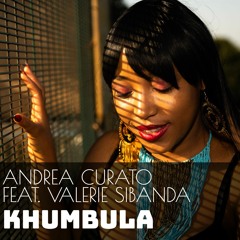 Andrea Curato Feat. Valerie Sibanda"Khumbula"(Original Afro Soul Mix)