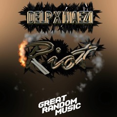 Delp X Maezi - Riot