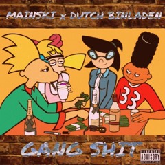 Mainski x Dutch Binladen - Gang Shit