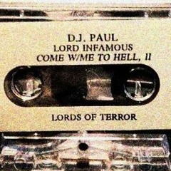 D.J. Paul & Lord Infamous - Come W/Me To Hell, II