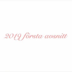 5. 2019 Första Avsnitt