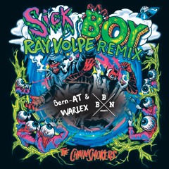 The Chainsmokers - Sick Boy (Ray Volpe Remix) (BBN X Bern-AT & WARLEX Remix)