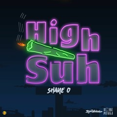 HIGH SUH - SHANE O