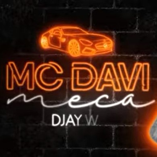 MC  Davi - Meca / Fazer o Quê?