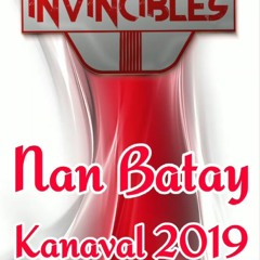 Invincibles Kanavl 2019 "Nan Batay"