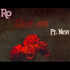 Ro - Back Stab Ft. Nevi