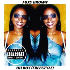 Foxy Brown - Oh Boy (Freestyle)