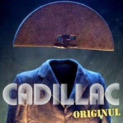 O.K K.O  (cover CADDILLAC - ORIGINUL -OK)