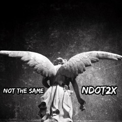 Not The Same