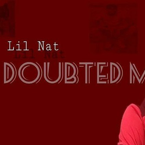 Lil Nat - Doubted Me | Prod. By aric___