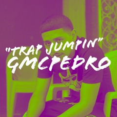 GMCPedro - Trap Jumpin