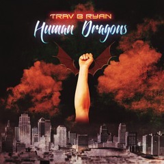 Human Dragons - Trav B Ryan