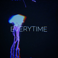 Everytime