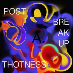 Post Breakup Thotness