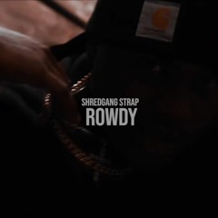Rowdy- Shredgang Strap