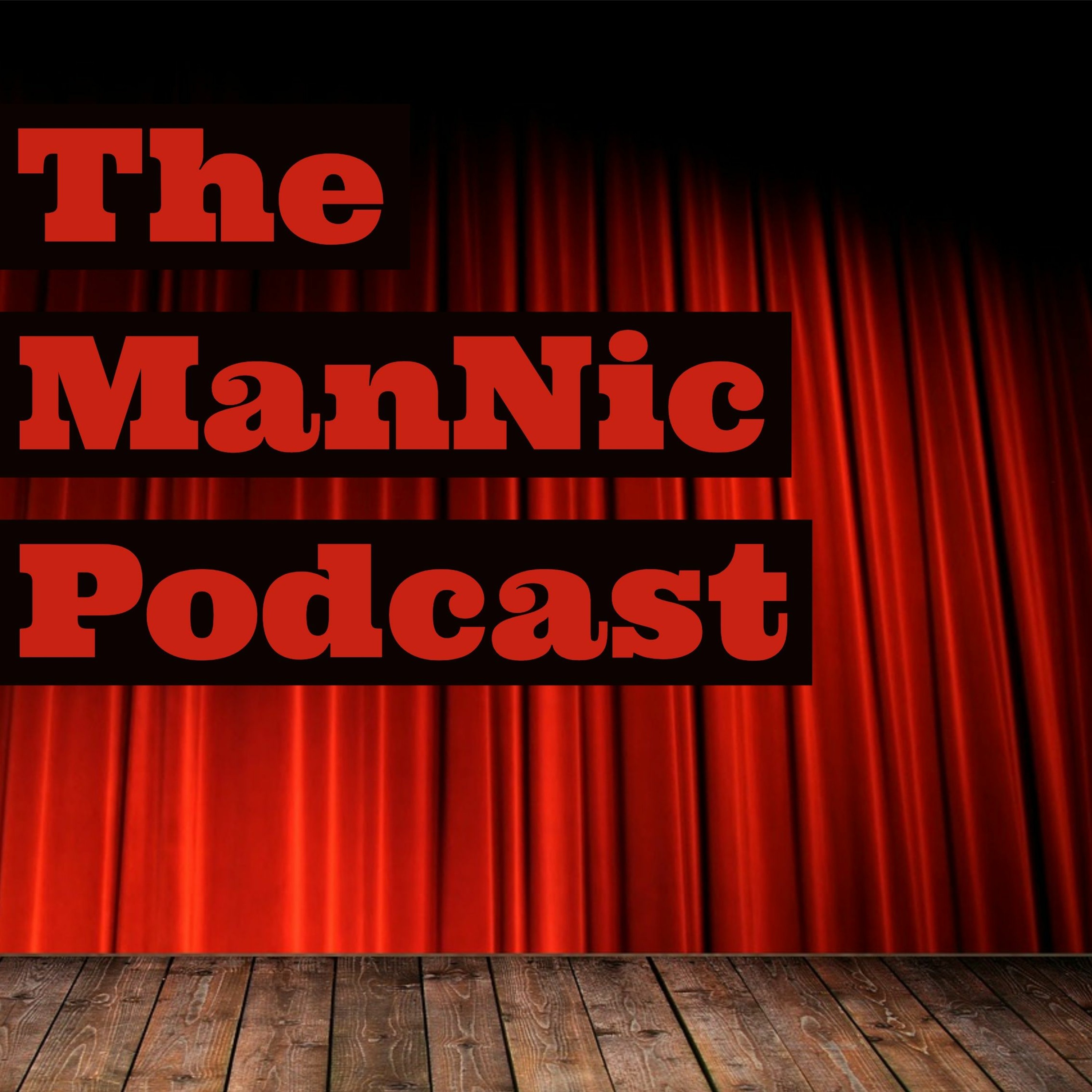 The ManNic Podcast
