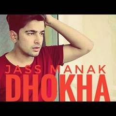 Dhokha - Jass Manak