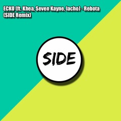 ECKO (ft. Khea, Seven Kayne, Iacho) - Rebota (Side Remix)