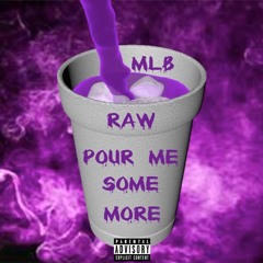 NBH RAW - Pour Me Some More
