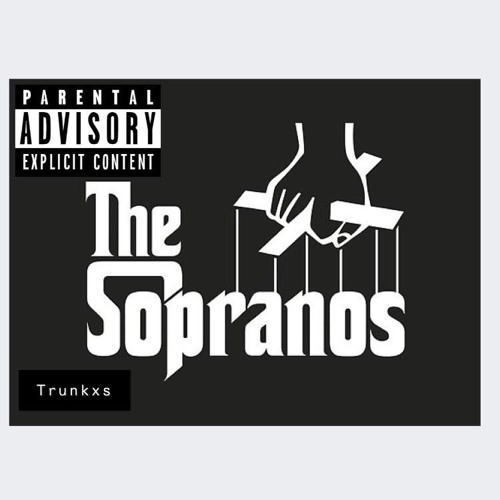 Trunkxs (Raps on Sopranos Theme Song )