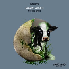 Mario Alban - To The Back (Original Mix) PREVIEW [Hatching Creatures]