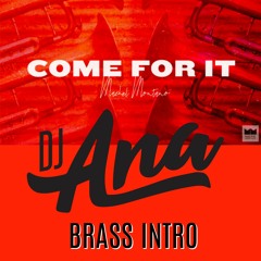 Machel Montano - Come For It (DJ Ana Brass Intro)