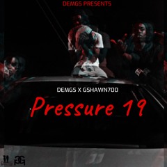 DEMGS x GSHAWN700 - Pressure 19