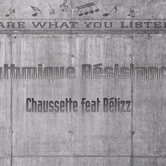 Rythmique Résistance feat Bélizz