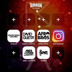 Dimitri Vegas & Like Mike, David Guetta, Afro Bros - Instagram (Abel Cooper Remix)