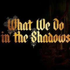 "What We Do in the Shadows" Discussion