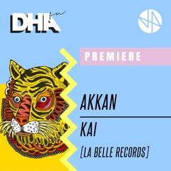 Premiere: AKKAN - Kai [La Belle Records]