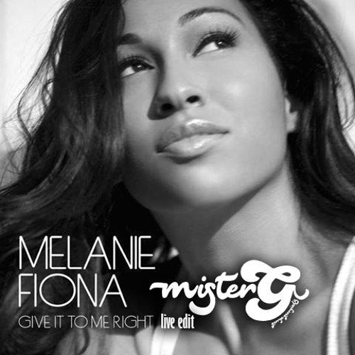 Give It To Me Right  (MisterG Live Edit)