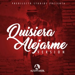 Altuwakerl - Quisiera Alejarme