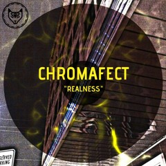 Chromafect - Realness