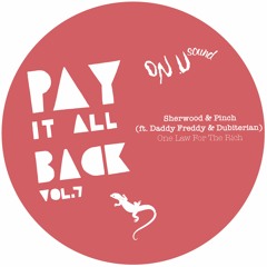 Sherwood & Pinch (ft. Daddy Freddy & Dubiterian) - One Law For The Rich [Pay It All Back Vol.7]