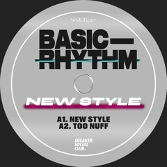 Basic Rhythm - New Style EP - SNKR017
